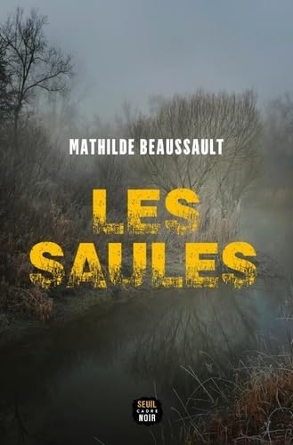 Les Saules von SEUIL