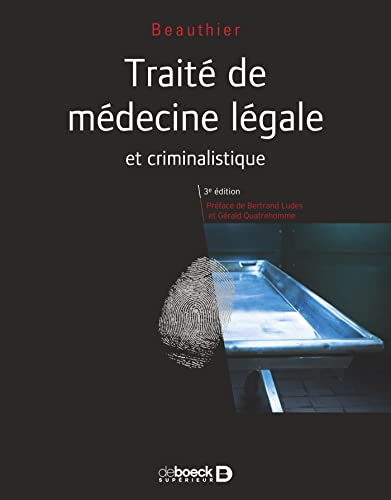 Traité de médecine légale: et criminalistique von DE BOECK SUP