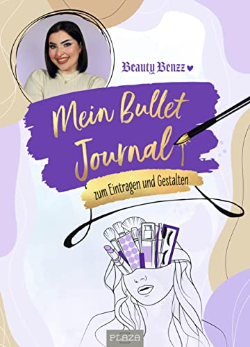 Mein Bullet Journal von Beauty Benzz: Kreativer Planer zum Eintragen und Gestalten. Beauty Influencerin Isabell Geschenkbuch von Plaza