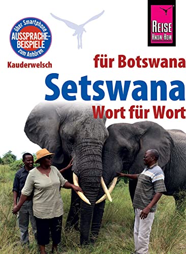 Reise Know-How Sprachführer Setswana - Wort für Wort (für Botswana): Kauderwelsch-Band 234