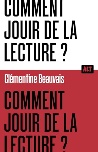 Comment jouir de la lecture ? / Collection ALT von MARTINIERE J