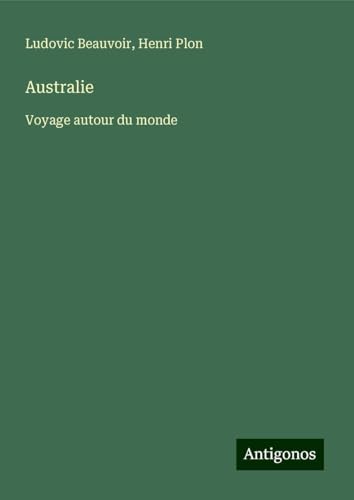 Australie: Voyage autour du monde von Antigonos Verlag