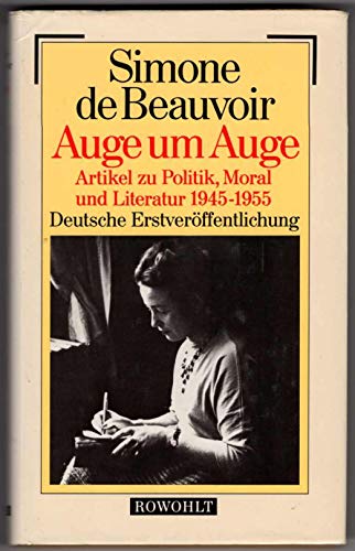 Auge um Auge: Artikel zu Politik, Moral und Literatur 1945 - 1955