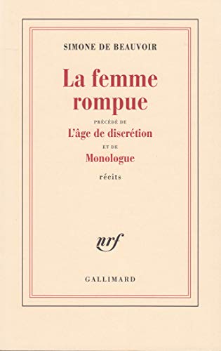 La femme rompue/L'âge de discrétion/Monologue: Précédé de L'âge de discrétion et de Monologue