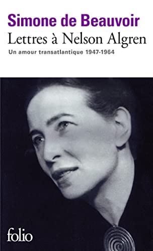 Lettres à Nelson Algren: Un amour transatlantique 1947-1964 (Folio)