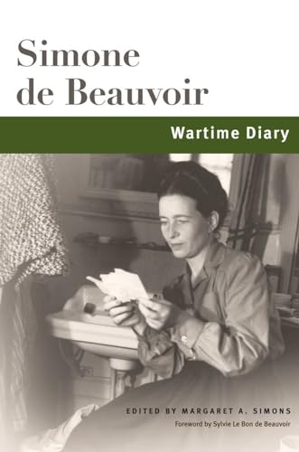 Wartime Diary (Beauvoir, Band 1) von University of Illinois Press
