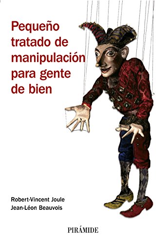 Pequeño tratado de manipulación para gente de bien (Manuales prácticos)