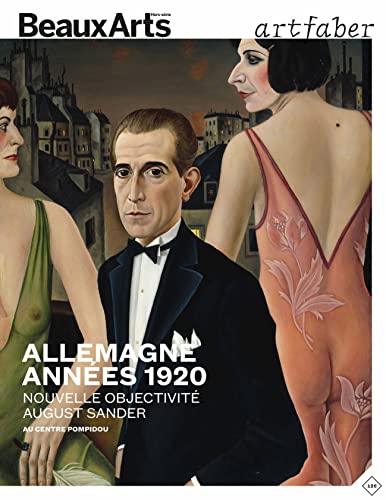 Allemagne - Années 20 - La Nouvelle Objectivité - August Sander: Au Centre Pompidou von BEAUX ARTS ED