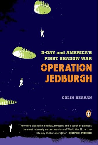 Operation Jedburgh: D-Day and America's First Shadow War von Penguin