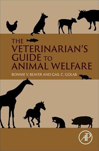The Veterinarian’s Guide to Animal Welfare von Academic Press