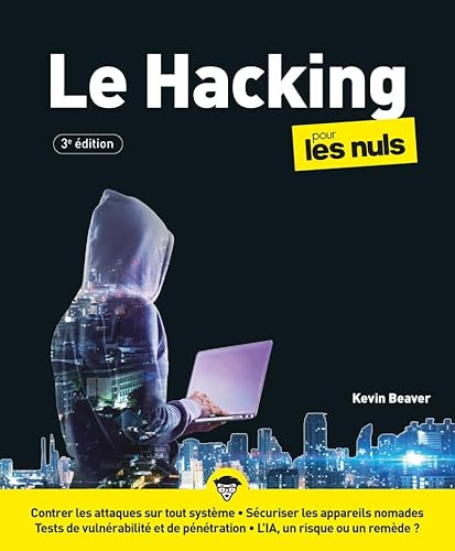 Hacking pour les Nuls - 3e édition von POUR LES NULS