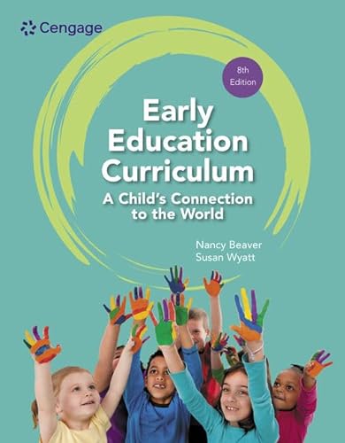 Early Education Curriculum: A Child's Connection to the World (Mindtap Course List)