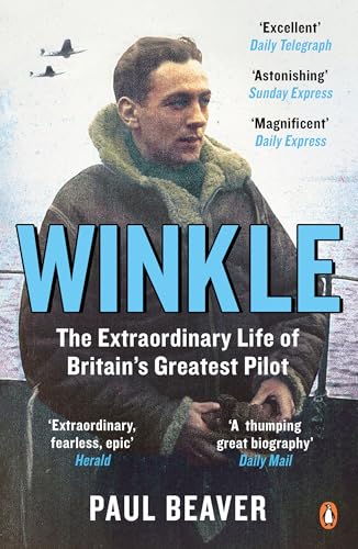 Winkle: The Extraordinary Life of Britain’s Greatest Pilot von Penguin
