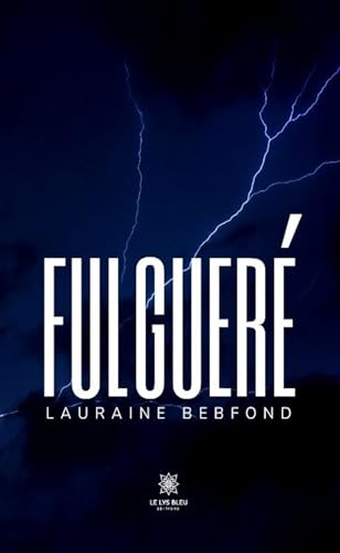 Fulgueré von LE LYS BLEU EDITIONS SAS