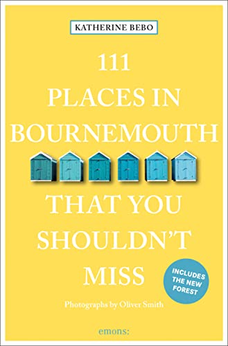 111 Places in Bournemouth That You Shouldn't Miss: Travel Guide von Emons Verlag