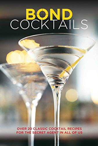 Bond Cocktails: Over 20 classic cocktail recipes for the secret agent in all of us von Ryland Peters & Small