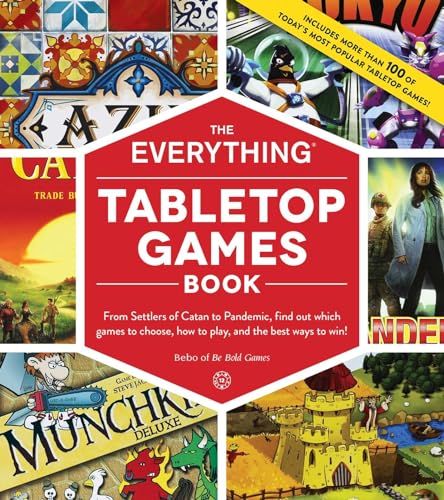 The Everything Tabletop Games Book: From Settlers of Catan to Pandemic, Find Out Which Games to Choose, How to Play, and the Best Ways to Win! (Everything® Series) von Everything