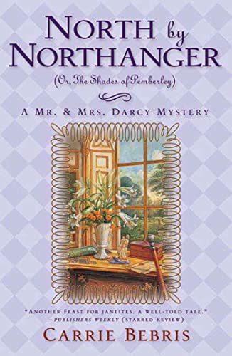 NORTH BY NORTHANGER, Or The Shades of Pemberley (Mr. and Mrs. Darcy Mysteries) von Tor Books