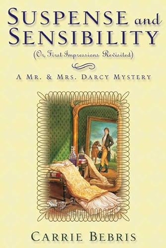 Suspense And Sensibility Or First Impressions Revisited: A Mr. & Mrs. Darcy Mystery