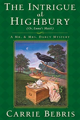 The Intrigue at Highbury: Or, Emma's Match (Mr. & Mrs. Darcy Mysteries, 5, Band 5)