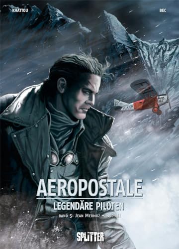 Aeropostal – Legendäre Piloten. Band 5: Jean Mermoz – Buch II