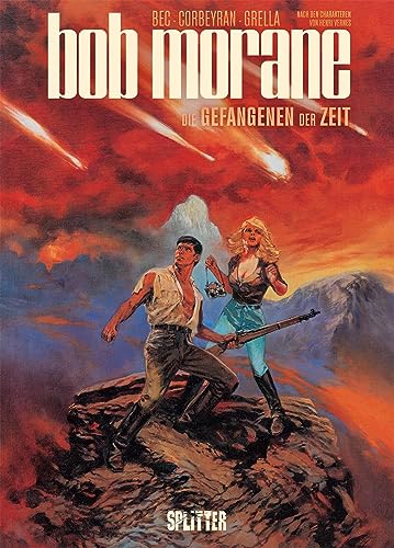 Bob Morane. Band 2: Die Gefangenen der Zeit Bob Morane. Band 2: Die Gefangenen der Zeit von Splitter Verlag