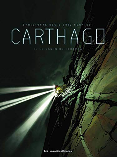 Carthago T01: Le Lagon de Fortuna Carthago T01: Le Lagon de Fortuna von HUMANOIDES ASS.