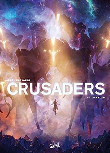 Crusaders T05: Dark Flow Crusaders T05: Dark Flow