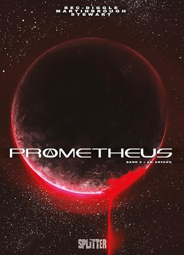 Prometheus. Band 0: Am Anfang Prometheus. Band 0: Am Anfang von Splitter-Verlag