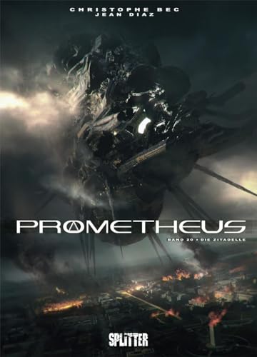 Prometheus. Band 20: Die Zitadelle von Splitter Verlag