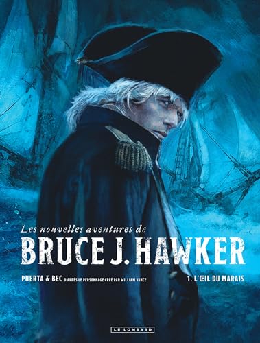 Les Nouvelles Aventures de Bruce J. Hawker - Tome 1 - L'oeil du marais von LOMBARD
