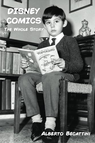 Disney Comics: The Whole Story von Theme Park Press