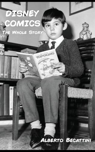 Disney Comics: The Whole Story von Theme Park Press