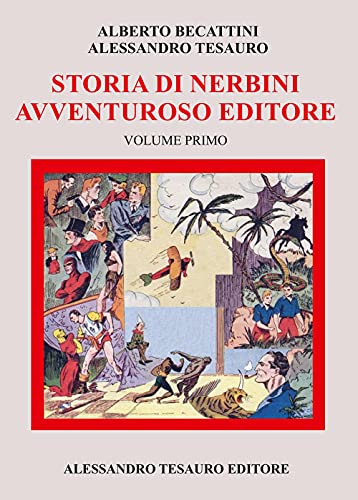 Storia di Nerbini. L'avventuroso editore (Vol. 1)