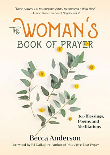 Woman's Book of Prayer: 365 Blessings, Poems and Meditations (Christian gift for women) (Becca's Prayers)