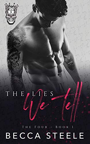 The Lies We Tell: An Enemies to Lovers College Bully Romance (The Four, Band 1)