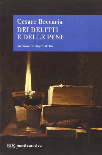 Dei delitti e delle pene (BUR Grandi classici) von BUR Biblioteca Univ. Rizzoli