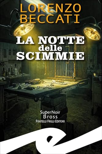 La notte delle scimmie La notte delle scimmie von Frilli