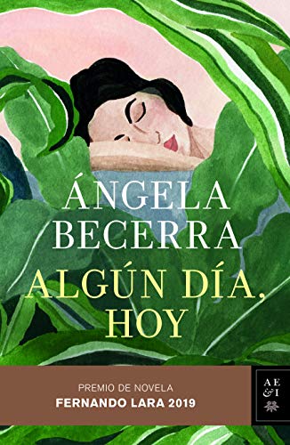 Algún Día, Hoy: Premio Fernando Lara de Novela 2019