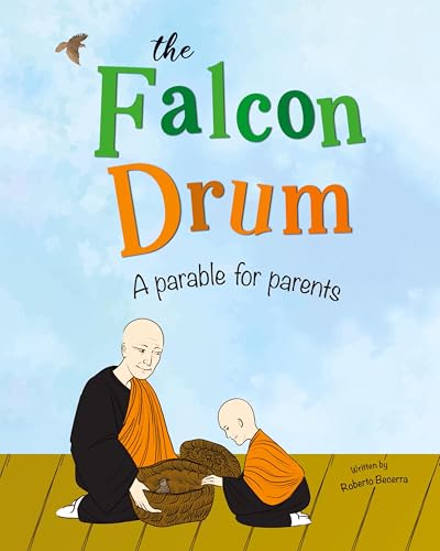 The Falcon Drum: A Parable For Parents von Tellwell Talent