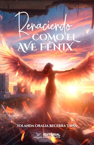 Renaciendo como el Ave Fénix: Cómo encontrar el sentido a la vida después de una pérdida Renaciendo como el Ave Fénix: Cómo encontrar el sentido a la vida después de una pérdida von Editorial Shanti Nilaya