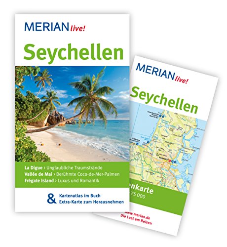 MERIAN live! Reiseführer Seychellen: MERIAN live! - Mit Kartenatlas im Buch und Extra-Karte zum Herausnehmen