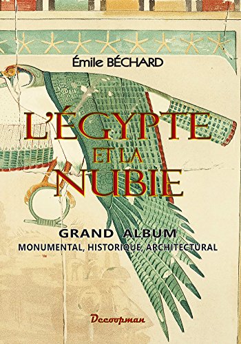L'Égypte et la Nubie: Grand album monumental, historique, architectural L'Égypte et la Nubie: Grand album monumental, historique, architectural von DECOOPMAN