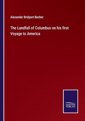 The Landfall of Columbus on his first Voyage to America von Salzwasser Verlag