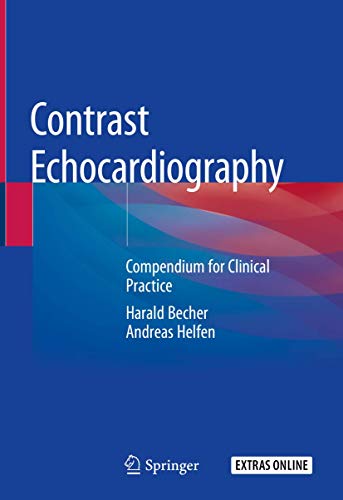 Contrast Echocardiography: Compendium for Clinical Practice von Springer