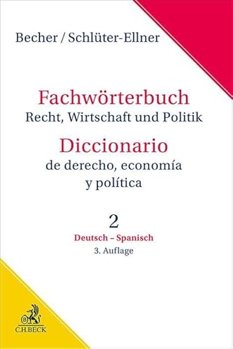 Fachwörterbuch Recht, Wirtschaft & Politik Band 2: Deutsch - Spanisch von Beck C. H.