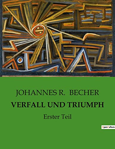 Verfall Und Triumph: Erster Teil