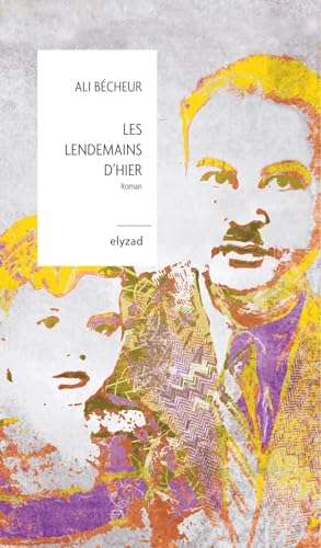 Les lendemains d'hier von ELYZAD