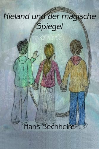 Nieland und der magische Spiegel von Independently published