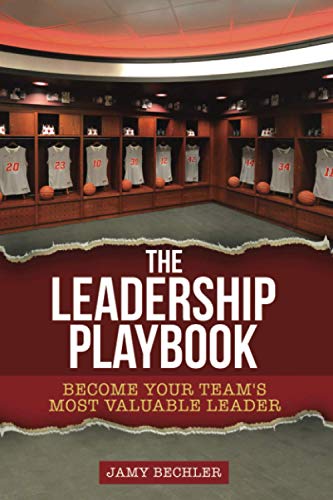 The Leadership Playbook: Become Your Team's Most Valuable Leader von MH Publishing